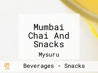 Mumbai Chai And Snacks