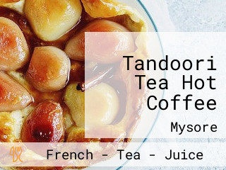 Tandoori Tea Hot Coffee