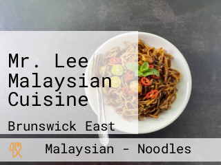 Mr. Lee Malaysian Cuisine