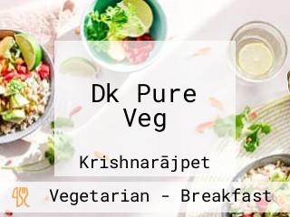 Dk Pure Veg