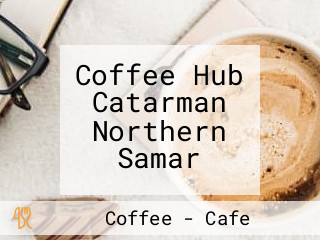 Coffee Hub Catarman Northern Samar