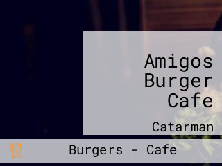 Amigos Burger Cafe