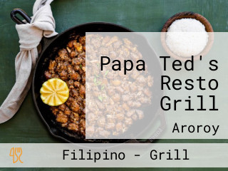 Papa Ted's Resto Grill