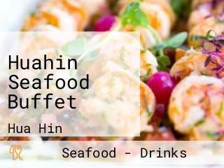 Huahin Seafood Buffet