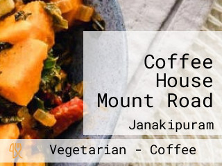 Coffee House Mount Road