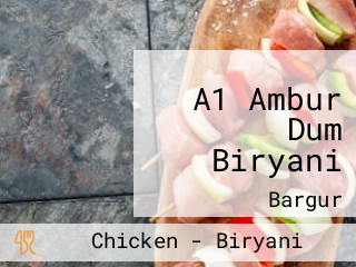 A1 Ambur Dum Biryani