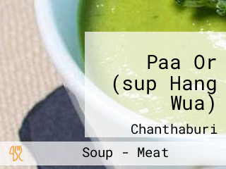 Paa Or (sup Hang Wua)