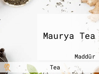 Maurya Tea