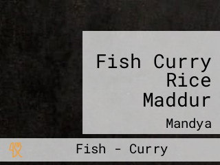 Fish Curry Rice Maddur