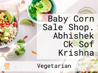 Baby Corn Sale Shop. Abhishek Ck Sof Krishna