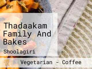 Thadaakam Family And Bakes