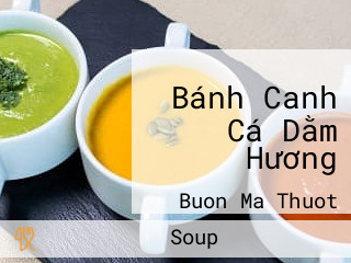 Bánh Canh Cá Dằm Hương