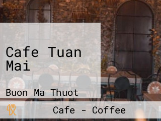 Cafe Tuan Mai