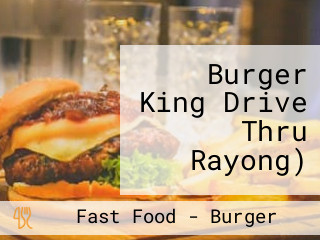 Burger King Drive Thru Rayong)