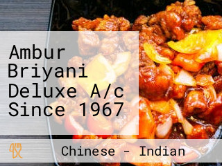 Ambur Briyani Deluxe A/c Since 1967