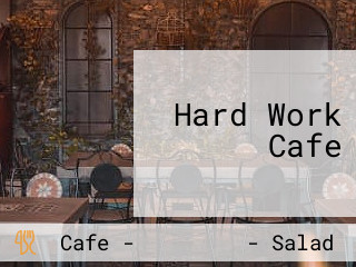 Hard Work Cafe