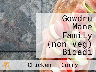 Gowdru Mane Family (non Veg) Bidadi