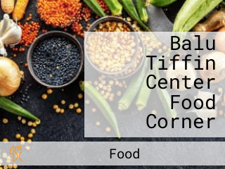 Balu Tiffin Center Food Corner