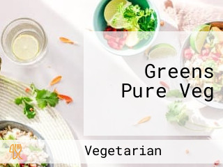 Greens Pure Veg