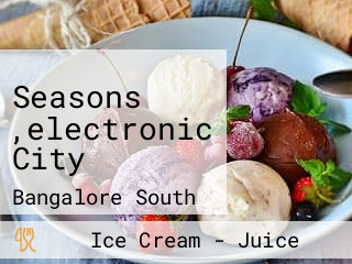 Seasons ,electronic City