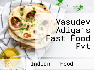 Vasudev Adiga’s Fast Food Pvt