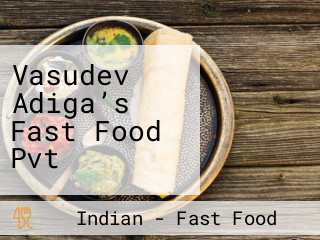 Vasudev Adiga’s Fast Food Pvt