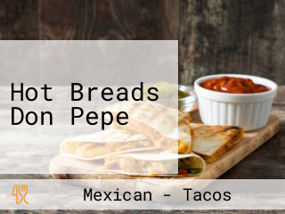 Hot Breads Don Pepe