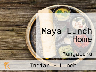 Maya Lunch Home