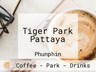 Tiger Park Pattaya