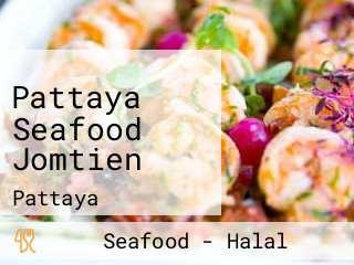 Pattaya Seafood Jomtien