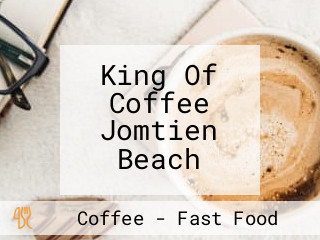 King Of Coffee Jomtien Beach