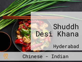 Shuddh Desi Khana