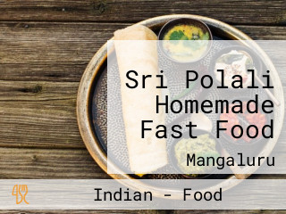 Sri Polali Homemade Fast Food