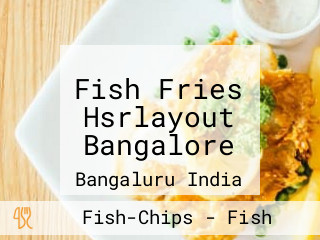 Fish Fries Hsrlayout Bangalore