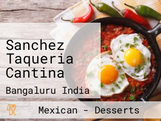 Sanchez Taqueria Cantina