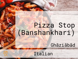 Pizza Stop (Banshankhari)