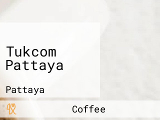 Tukcom Pattaya