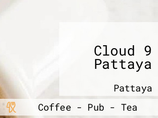 Cloud 9 Pattaya