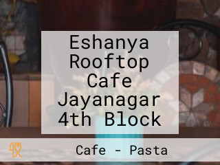 Eshanya Rooftop Cafe Jayanagar 4th Block