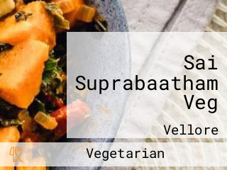 Sai Suprabaatham Veg