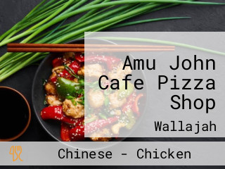 Amu John Cafe Pizza Shop