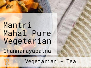 Mantri Mahal Pure Vegetarian