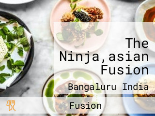 The Ninja,asian Fusion