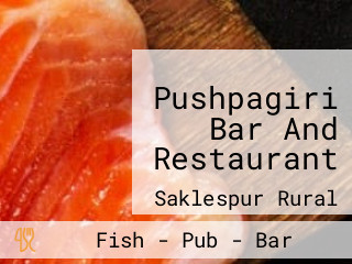 Pushpagiri Bar And Restaurant