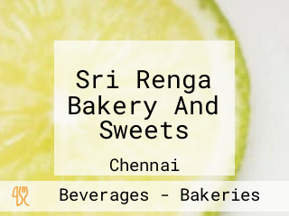 Sri Renga Bakery And Sweets