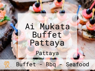 Ai Mukata Buffet Pattaya