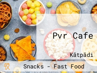 Pvr Cafe