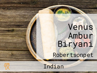 Venus Ambur Biryani