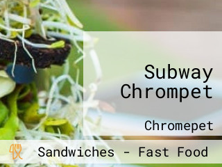 Subway Chrompet