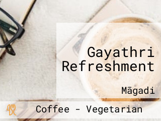 Gayathri Refreshment